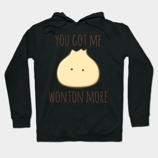 You Got Me Wonton More Hoodie